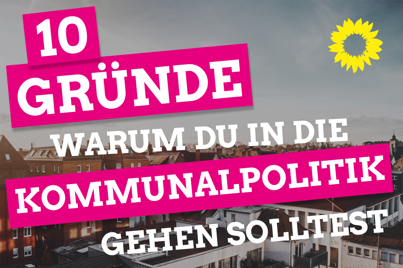 10 Gründe warum du in die Kommunalpolitik gehen solltest